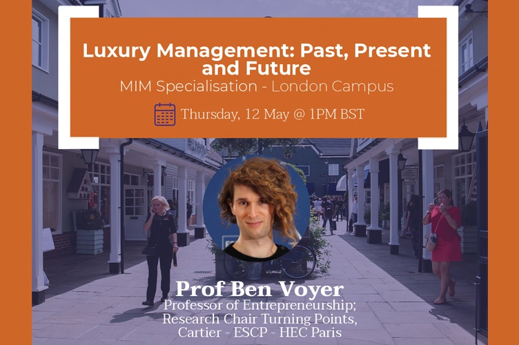 Master in Management Specialisation Webinar: Luxury Management - Past, Present and Future