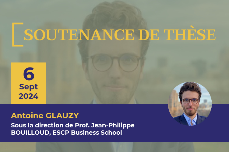 Thesis Defence - Antoine GLAUZY - ESCP Business School