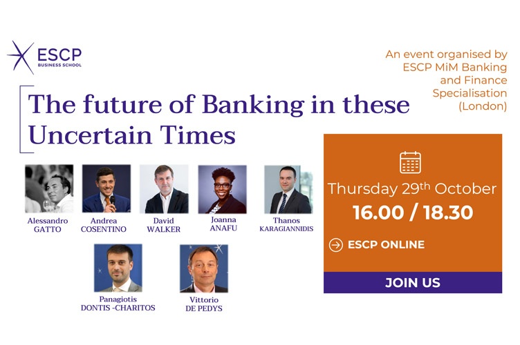 ESCP London Campus Webinar: 'The Future of Banking in these Uncertain Times'