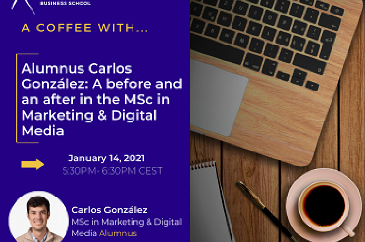 A Coffee with our alumnus Carlos González: A before and an after in the MSc in Marketing and Digital Media at ESCP Madrid campus