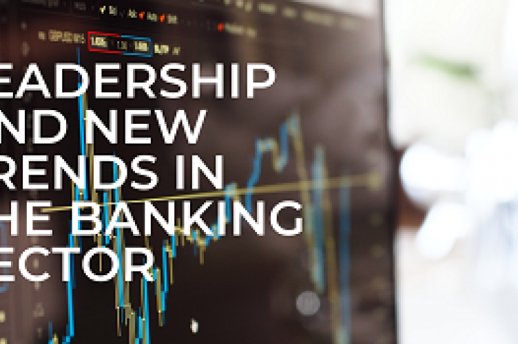 Leadership and New Trends in the Banking Sector