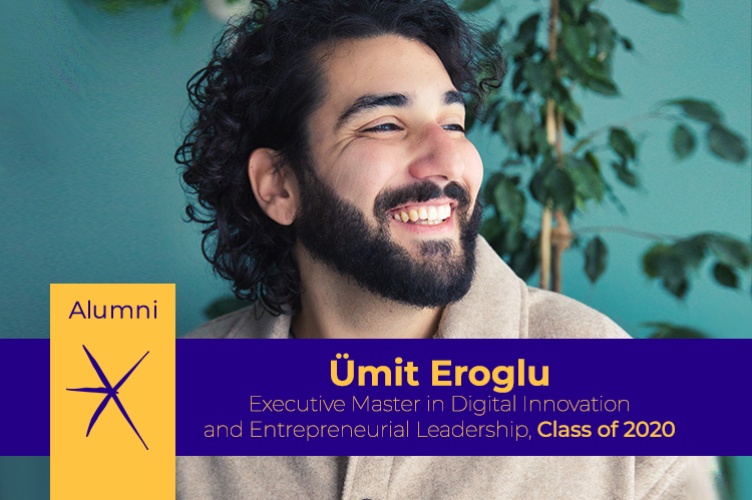 Ümit Eroglu, Executive Master in Digital Innovation and Entrepreneurial Leadership Alumnus | ESCP Business School