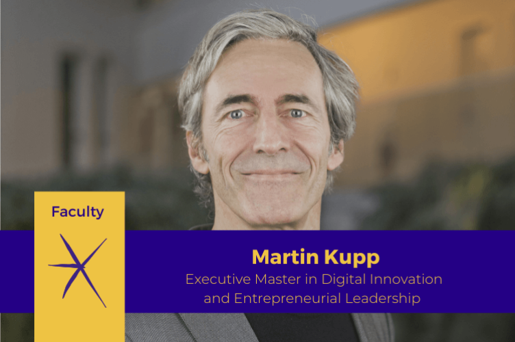 Martin Kupp, Executive Master in Digital Innovation and Entrepreneurial Leadership