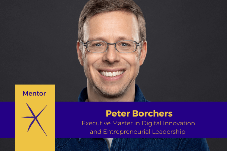 Peter Borchers, mentor for the Executive Master in Digital Innovation and Entrepreneurial Leadership