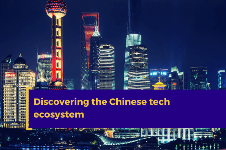 Discovering the Chinese tech ecosystem
