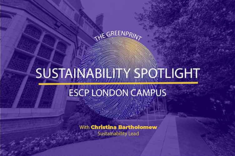 The Greenprint: Sustainability Spotlight at ESCP’s London Campus