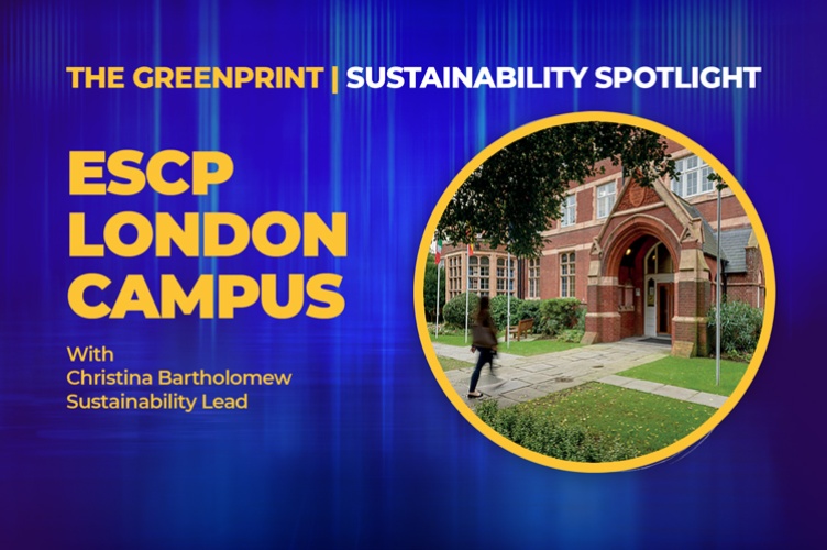 The Greenprint: Sustainability Spotlight at ESCP’s London Campus