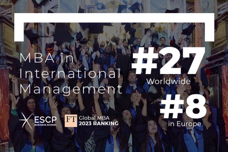 2023 Financial Times Annual MBA Ranking | ESCP Business School