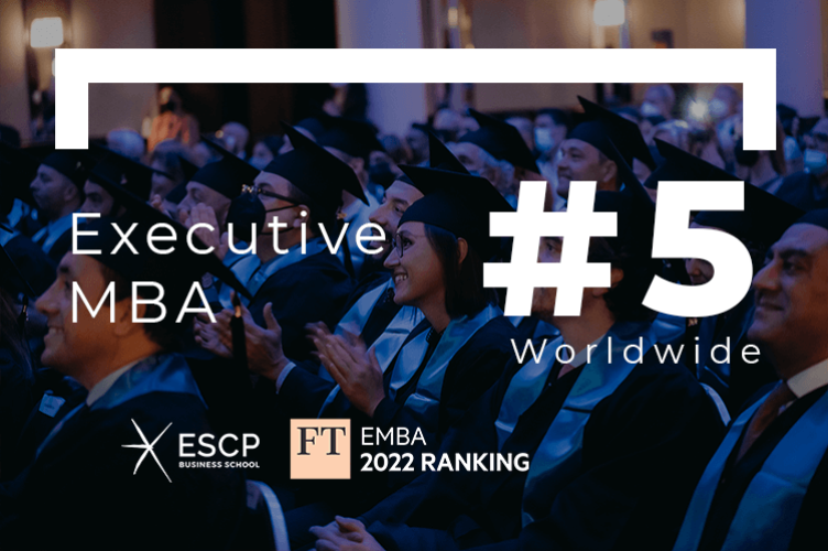 ESCP ranks 5th worldwide for its Executive MBA in the Financial Times EMBA 2022 ranking