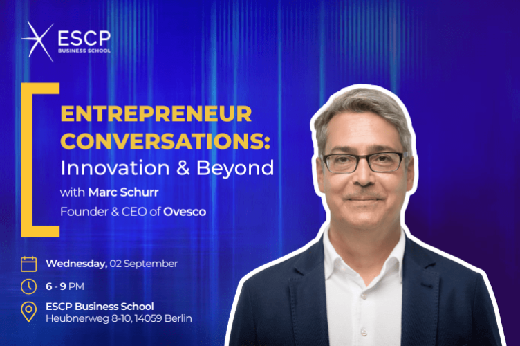 Join us at the ESCP Berlin Campus for an inspiring evening featuring Marc Schurr, CEO & Founder of Ovesco