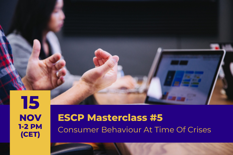 15 Nov - 1-2 PM (CET) - ESCP Masterclass #5 - Consumer Behaviour At Time Of Crises