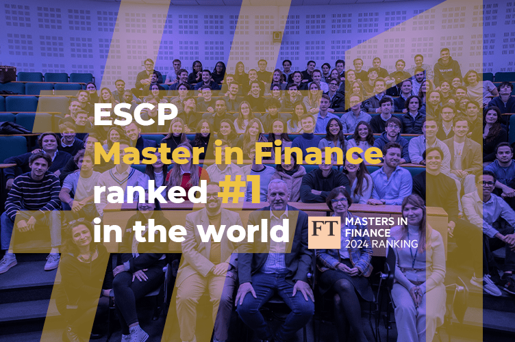 ESCP’s Master in Finance ranked #1 in the world by Financial Times for the second year in a row