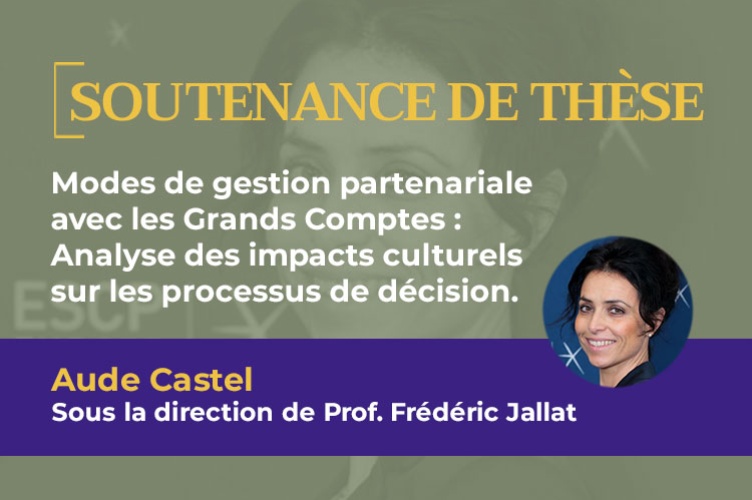 Soutenance de thèse de Aude Castel, le 13 septembre 2023 à ESCP Business School