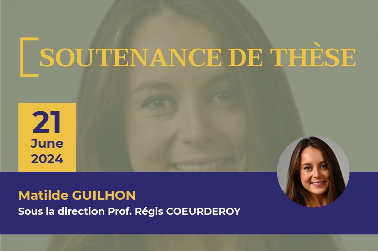 Public defence of thesis by Matilde GUILHON on 21 June 2024, at ESCP Business School