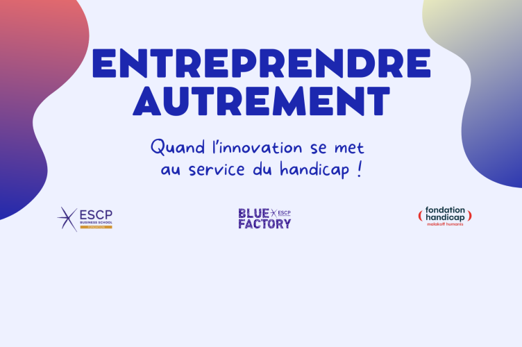 Entreprendre autrement, l'innovation au service du handicap