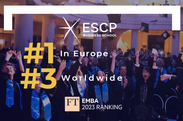 ESCP Executive MBA: 1st in Europe, 3rd worldwide in Financial Times ranking