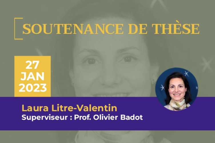 Soutenance de thèse Laura Litre-Valentin, le 27 janvier 2023, ESCP Business School - Campus de Paris