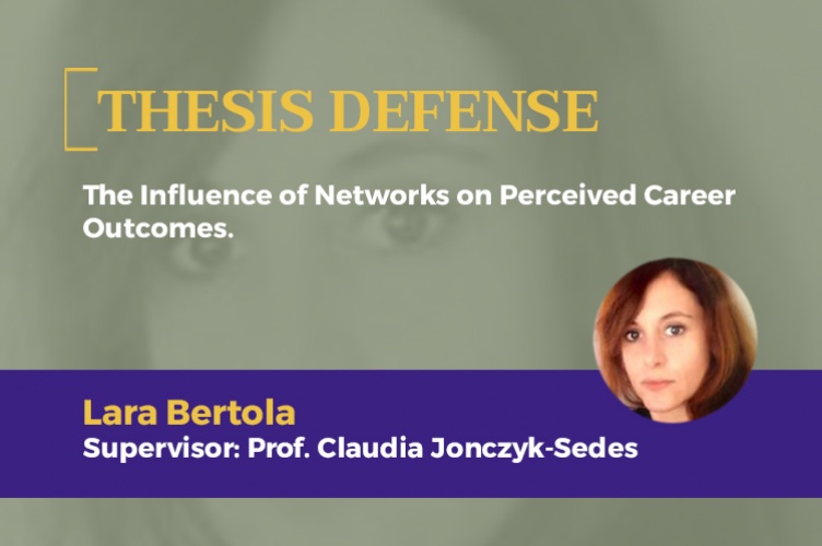 The Influence of Networks on Perceived Career Outcomes, Thesis defense, Lara Bertola, ESCP Business School