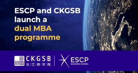 ESCP Business School and Cheung Kong Graduate School of Business (CKGSB) launch of a dual MBA programme