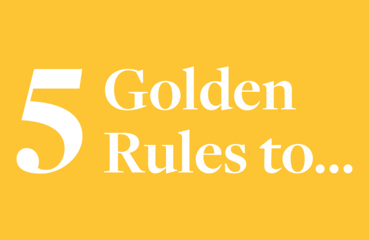 5 Golden Rules to