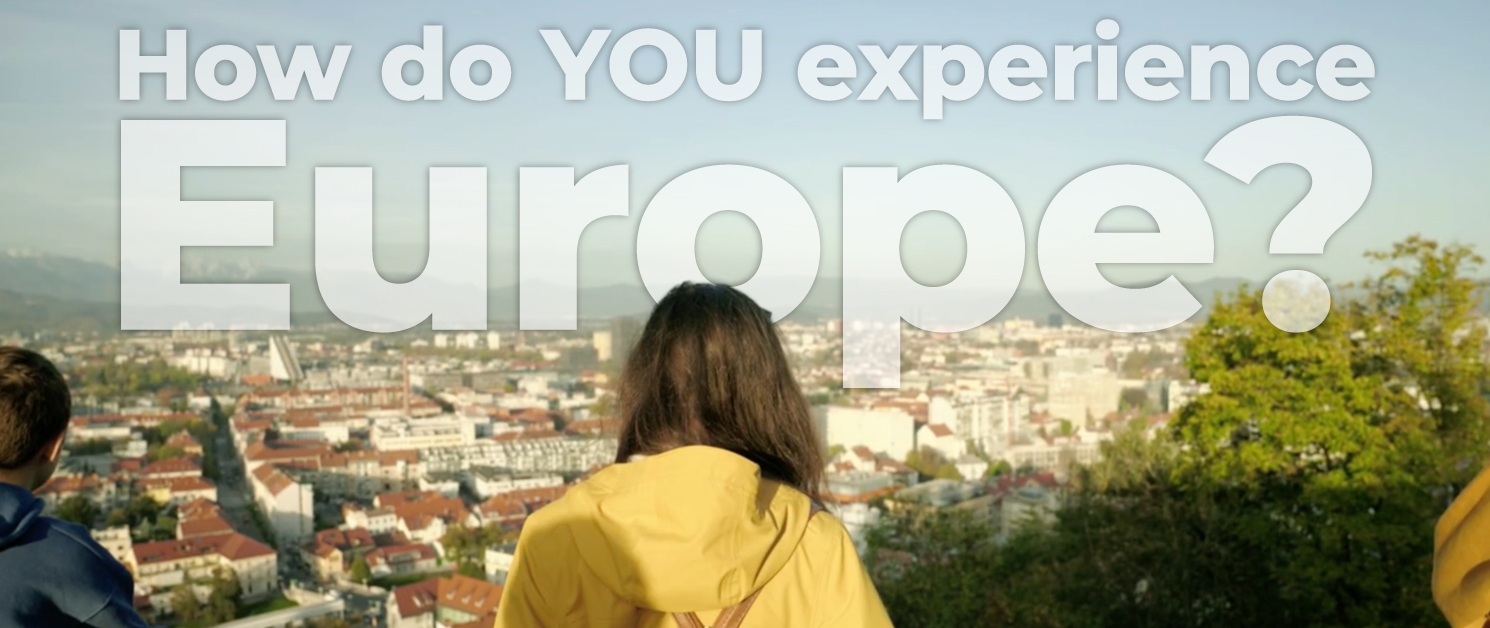 how do you experience Europe