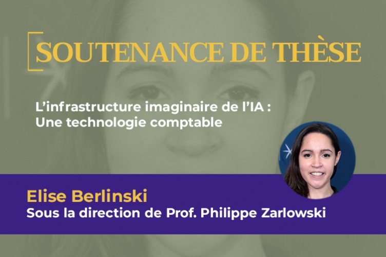 L’infrastructure imaginaire de l’IA : une technologie comptable,Elise Berlinski, Soutenance de Thèce