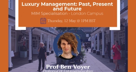 Master in Management Specialisation Webinar: Luxury Management - Past, Present and Future